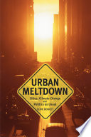 Urban meltdown cities, climate change and politics as usual /