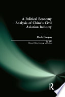 A political economy analysis of China's civil aviation industry /