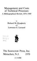 Management and costs of technical processes : a bibliographical review, 1876-1969 /