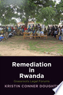 Remediation in Rwanda : grassroots legal forums /