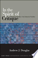 In the spirit of critique : thinking politically in the dialectical tradition /