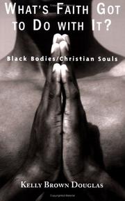 What's faith got to do with it? : Black bodies/Christian souls /