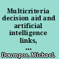 Multicriteria decision aid and artificial intelligence links, theory and applications /
