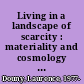 Living in a landscape of scarcity : materiality and cosmology in West Africa /