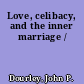 Love, celibacy, and the inner marriage /