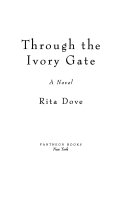 Through the ivory gate : a novel /