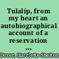 Tulalip, from my heart an autobiographical account of a reservation community /