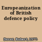 Europeanization of British defence policy