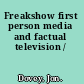 Freakshow first person media and factual television /