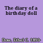 The diary of a birthday doll