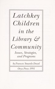 Latchkey children in the library & community : issues, strategies, and programs /