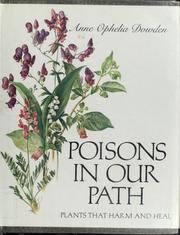 Poisons in our path : plants that harm and heal /