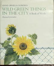 Wild green things in the city : a book of weeds /