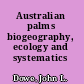 Australian palms biogeography, ecology and systematics /