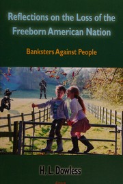 Reflections on the loss of the freeborn American nation : banksters against people /