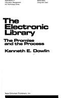 The electronic library : the promise and the process /