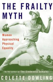 The frailty myth : women approaching physical equality /