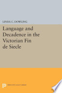 Language and decadence in the Victorian fin de siècle /