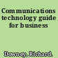 Communications technology guide for business