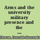Arms and the university military presence and the civic education of non-military students /