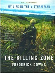 The killing zone : my life in the Vietnam War /