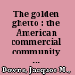 The golden ghetto : the American commercial community at Canton and the shaping of American China policy, 1784-1844 /