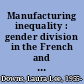 Manufacturing inequality : gender division in the French and British metalworking industries, 1914-1939 /