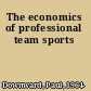 The economics of professional team sports