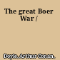 The great Boer War /