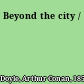 Beyond the city /