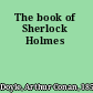 The book of Sherlock Holmes