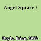 Angel Square /