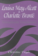 Louisa May Alcott and Charlotte Brontë : transatlantic translations /