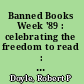 Banned Books Week '89 : celebrating the freedom to read : a resource book /