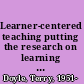 Learner-centered teaching putting the research on learning into practice /
