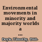 Environmental movements in minority and majority worlds a global perspective /