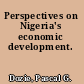 Perspectives on Nigeria's economic development.