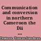 Communication and conversion in northern Cameroon the Dii people and Norwegian missionaries, 1934-1960 /