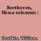 Beethoven, Missa solemnis /