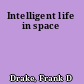 Intelligent life in space