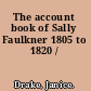 The account book of Sally Faulkner 1805 to 1820 /
