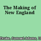 The Making of New England