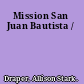 Mission San Juan Bautista /