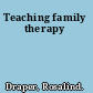 Teaching family therapy