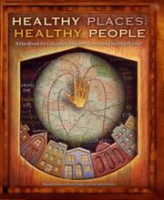 Healthy places, healthy people : a handbook for culturally competent community nursing practice /