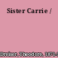 Sister Carrie /