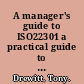 A manager's guide to ISO22301 a practical guide to developing and implementing a business continuity management system /