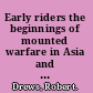 Early riders the beginnings of mounted warfare in Asia and Europe /