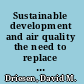 Sustainable development and air quality the need to replace basic technologies with cleaner alternatives /