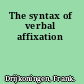 The syntax of verbal affixation